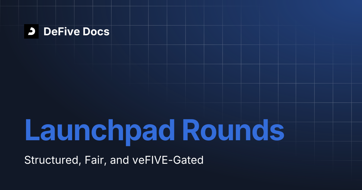 Launchpad Rounds | DeFive Docs